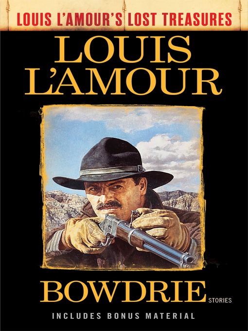 Title details for Bowdrie (Louis L'Amour's Lost Treasures) by Louis L'Amour - Available